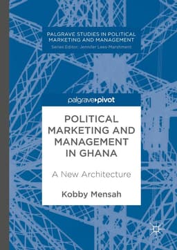 Cover of Political Marketing and Management in Ghana: A New Architecture, edited by Kobby Mensah